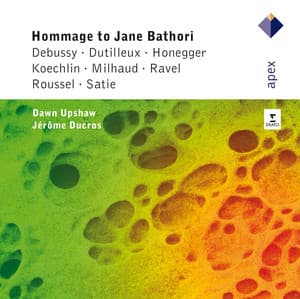 Hommage à Jane Bathori - Dawn Upshaw