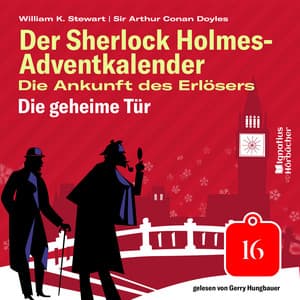 Die geheime Tür - Der Sherlock Holmes-Adventkalender - Die Ankunft des Erlösers