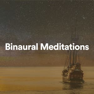 Binaural Meditations - Binaural Beats