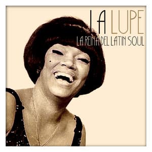 La Lupe, la Reina del Soul - La Lupe