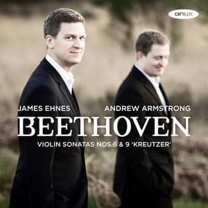 Beethoven: Violin Sonatas No. 6 & 9 'Kreutzer' - Ludwig van Beethoven