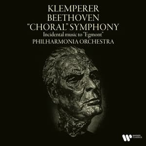 Beethoven: Symphony No. 9, Op. 125 "Choral" & Incidental Music to Egmont, Op. 84 - Ludwig van Beethoven