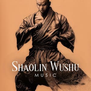 Shaolin Wushu Music: Traditional Chinese Music for Martial Arts and Chan Buddhist Meditation - Orient Music