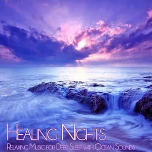 Healing Nights: Relaxing Music for Deep Sleep with Ocean Sounds - Deep Sleep Music DEA Channel