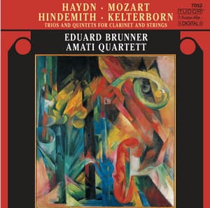 Haydn, F.J.: Clarinet Trios Nos. 1-3 / Kelterborn, R.: Fantasien, Inventionen Und Gesänge / Hindemith, P.: Clarinet Quintet, Op. 30 - Eduard Brunner