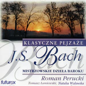 Bach: Mistrzowskie dzieła baroku - Johann Sebastian Bach