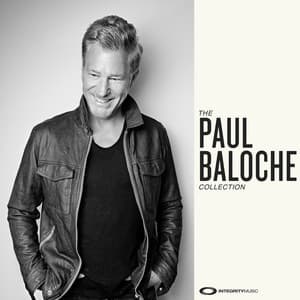 The Paul Baloche Collection - Paul Baloche
