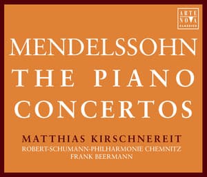 F. Mendelssohn: The Piano Concertos - Matthias Kirschnereit