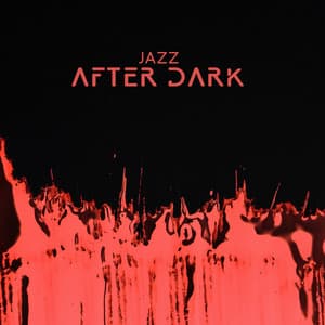 Jazz After Dark: Night Music for Art - Piano Jazz Background Music Masters