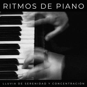 Ritmos De Piano: Lluvia De Serenidad Y Concentración - Conjunto de música relajante de piano jazz