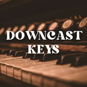 Downcast Keys - Piano Relaxation Music Masters