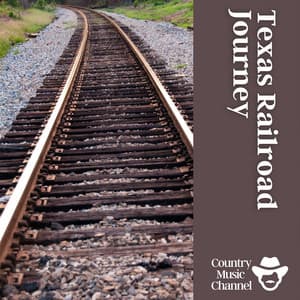 Texas Railroad Journey - Country Music Channel