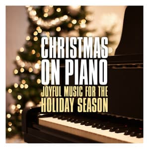 Christmas on Piano: Joyful Music for the Holiday Season - Steven C