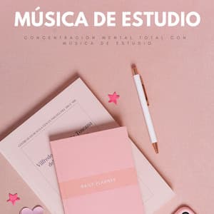 Concentración Mental Total Con Música De Estudio - Estudio Ondas Alfa