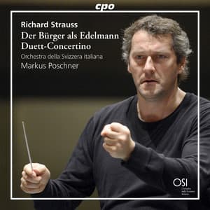 Strauss: Der Bürger als Edelmann Suite, Op. 60b, TrV 228c & Duett-Concertino, TrV 293 - Richard Strauss