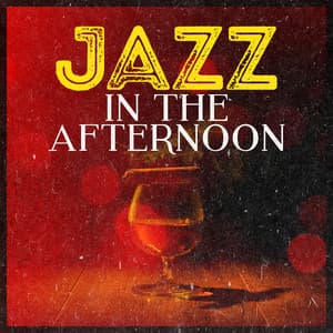 Jazz in the Afternoon - Afternoon Jazz