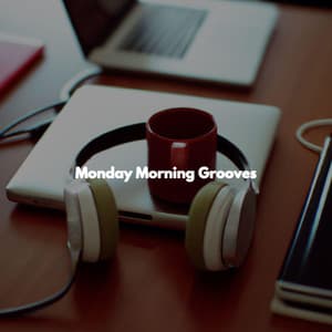 Monday Morning Grooves - Jazz Relajante