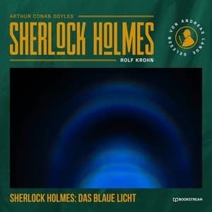 Sherlock Holmes: Das blaue Licht - Arthur Conan Doyle