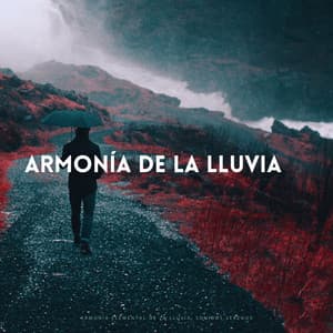 Armonía Elemental De La Lluvia: Sonidos Serenos - Música Instrumental Maestro