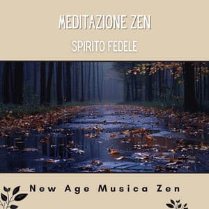 Meditazione Zen - Spirito fedele - New Age Musica Zen