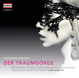 Zemlinksy: Der Traumgörge, Op. 11 - Alexander von Zemlinsky
