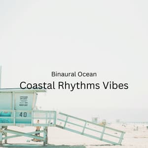 Binaural Ocean: Coastal Rhythms Vibes - 528Hz Open Heart Chakra