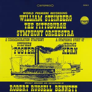 Bennett: A Commemoration Symphony to Stephen Foster & A Symphonic Story of Jerome Kern - Jerome Kern