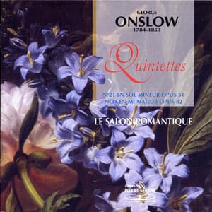 Onslow : Quintette op.82 & 51 - George Onslow