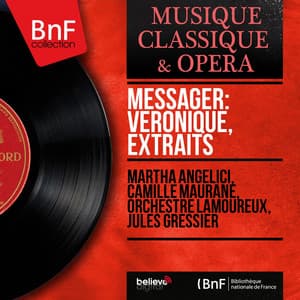 Messager: Véronique, extraits - André Messager
