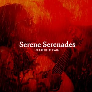 Serene Serenades - Classical Guitar Masters