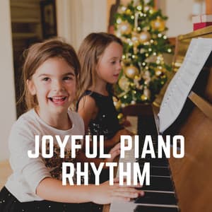Joyful Piano Rhythm - Study Music and Piano Music