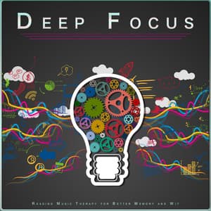 Deep Focus: Reading Music Therapy for Better Memory and Wit - Deep Focus