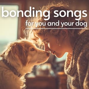 Bonding Songs for You and Your Dog - Alex Williams