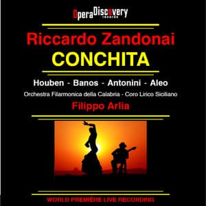 Riccardo Zandonai - Conchita - Riccardo Zandonai