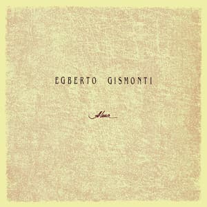 Alma - Egberto Gismonti