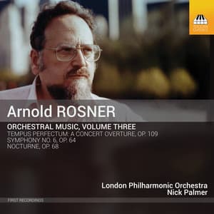 Rosner: Orchestral Music, Vol. 3 - Arnold Rosner