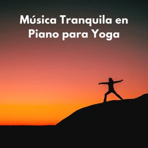Música Tranquila En Piano Para Yoga - Piano Jazz Lujo