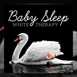 Baby Sleep White Therapy – Soothe Your Crying Baby, Calm Down a Colicky Infant, Blocking Out Distracting Noises - Baby Sleep Lullaby Academy
