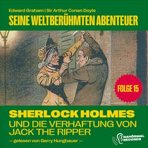 Sherlock Holmes und die Verhaftung von Jack the Ripper - Sherlock Holmes - Seine weltberühmten Abenteuer
