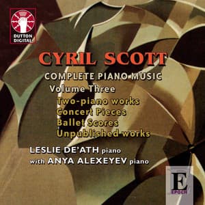 Scott: Complete Piano Music, Vol. 3 - Cyril Scott