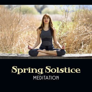 Spring Solstice Meditation – Healing New Age, Spring Energy, Spring Equinox, Yoga for Energy - Natural Meditation Guru