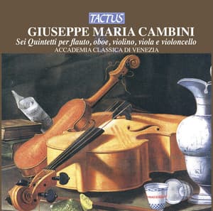 Cambini: Sei quintetti per flauto, oboe, violino, viola e violoncello - Giuseppe Maria Cambini