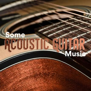 Some Acoustic Guitar Music - Some Guitar Music