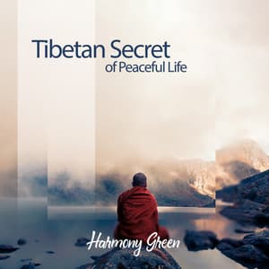 Tibetan Secret of Peaceful Life - Harmony Green