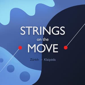 Strings on the Move - Klaipėda Chamber Orchestra