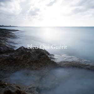 Bleu Qui Guérit - Sérénité Océan