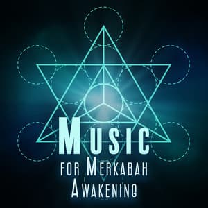Music for Merkabah Awakening - Spiritual Enlightenment Unit