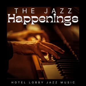 The Jazz Happenings: Luxury Hotel Jazz - The Hotel Vibe