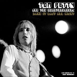 Make It Last All Night - Tom Petty