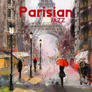 Parisian Jazz: Slow Sax Jazz Music, Relaxing French Love Songs, Saxophone Ballads - Calm Jazz Ambience Crew